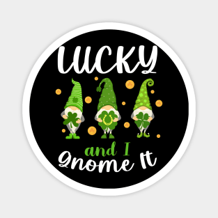 Lucky And I Gnome It Patrick's Day Magnet